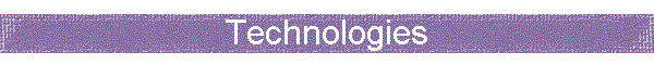 Technologies